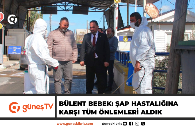 BÜLENT BEBEK: ŞAP HASTALIĞINA KARŞI TÜM ÖNLEMLERİ ALDIK