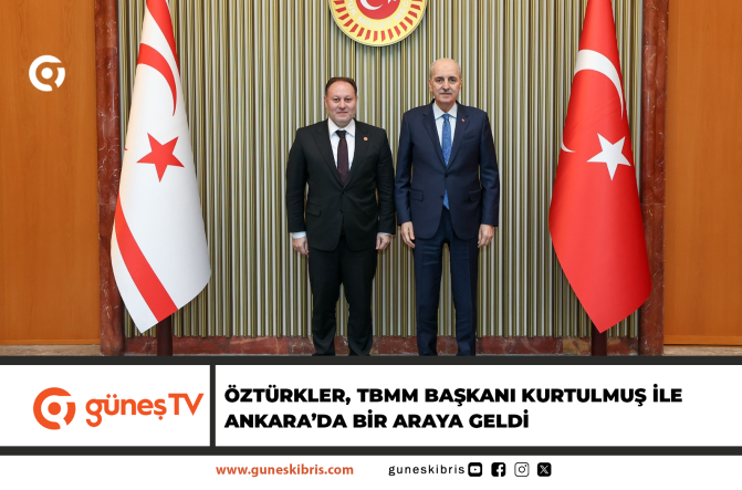 Öztürkler, TBMM Başkanı Kurtulmuş ile Ankara’da bir araya geldi