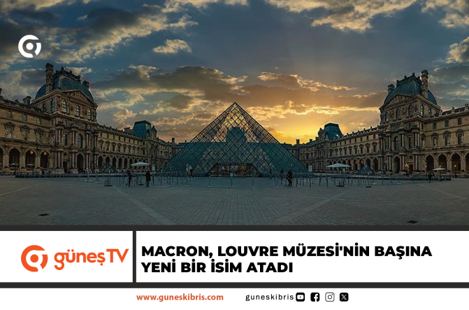 Macron, Louvre Müzesi’nin başına yeni bir isim atadı