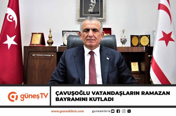 Çavuşoğlu öğrencilerin, öğretmenlerin, eğitim camiasının ve tüm vatandaşların Ramazan Bayramını kutladı