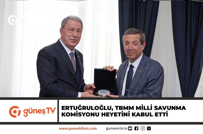 Ertuğruloğlu, TBMM Milli Savunma Komisyonu heyetini kabul etti