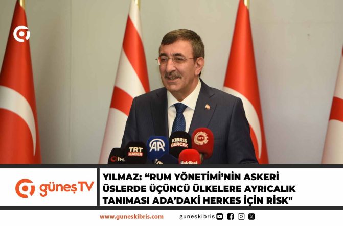 Yılmaz: “Rum Yönetimi’nin askeri üslerde üçüncü ülkelere ayrıcalık tanıması Ada’daki herkes için risk”