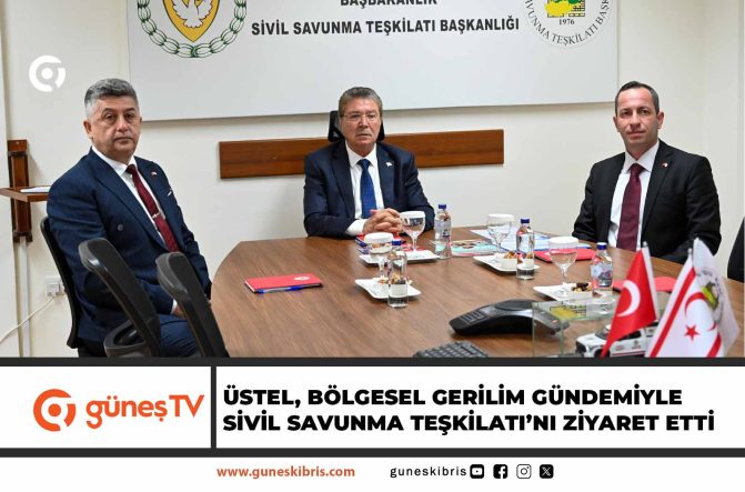 Üstel, bölgesel gerilim gündemiyle Sivil Savunma Teşkilatı’nı ziyaret etti