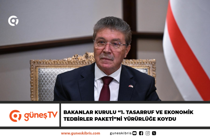 Bakanlar Kurulu “1. Tasarruf ve Ekonomik Tedbirler Paketi”ni yürürlüğe koydu