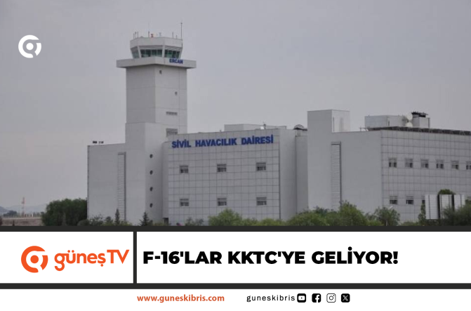 F-16’LAR KKTC’YE GELİYOR!
