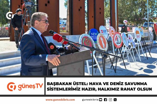 Başbakan Üstel: Hava ve deniz savunma sistemlerimiz hazır, halkımız rahat olsun