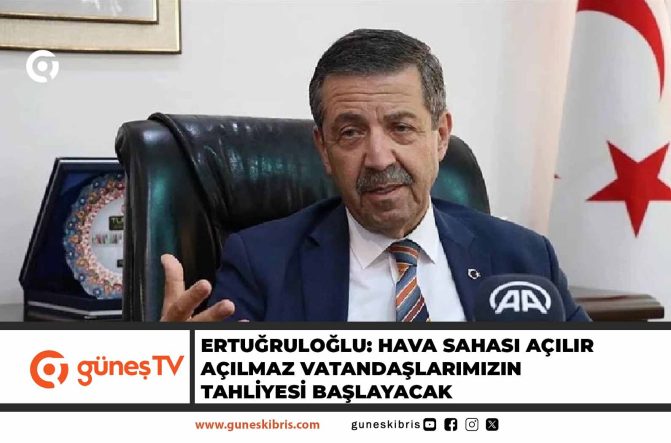 Ertuğruloğlu: Hava sahası açılır açılmaz vatandaşlarımızın tahliyesi başlayacak