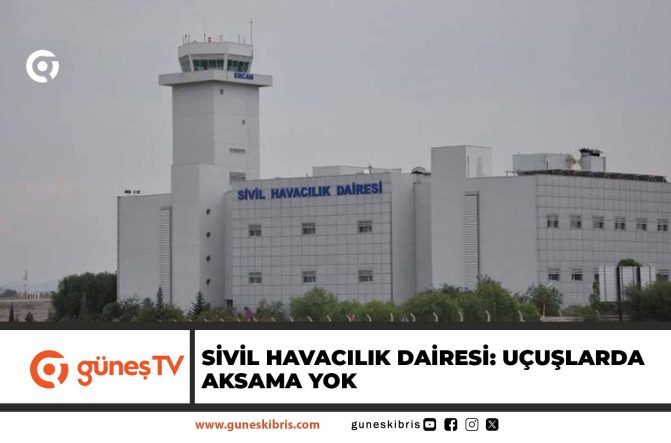 Sivil Havacılık Dairesi: Uçuşlarda aksama yok… Hava trafiği normal seyrinde sürüyor