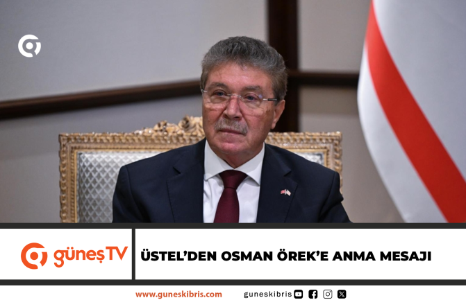 Üstel’den Osman Örek’e Anma Mesajı