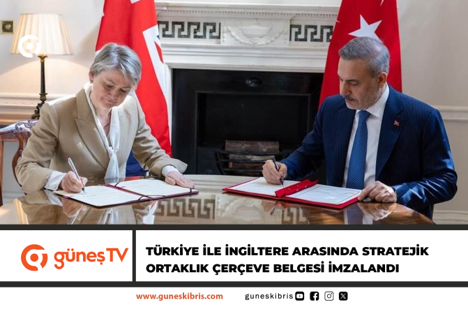 Türkiye ile İngiltere arasında Stratejik Ortaklık Çerçeve Belgesi imzalandı
