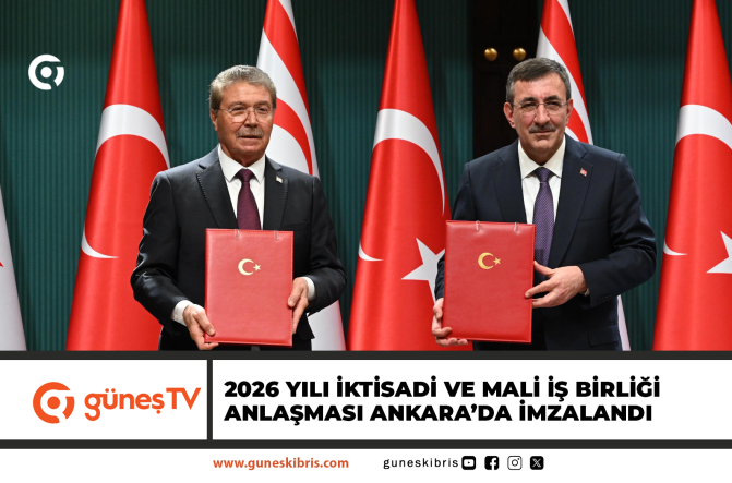 2026 YILI İKTİSADİ VE MALİ İŞ BİRLİĞİ ANLAŞMASI ANKARA’DA İMZALANDI
