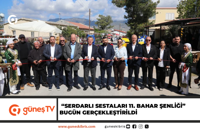 “SERDARLI SESTALARI 11. BAHAR ŞENLİĞİ” BUGÜN GERÇEKLEŞTİRİLDİ