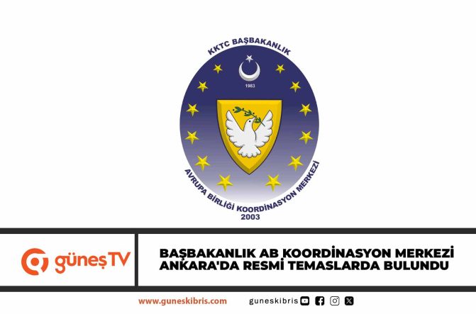 Başbakanlık AB Koordinasyon Merkezi Ankara’da resmi temaslarda bulundu
