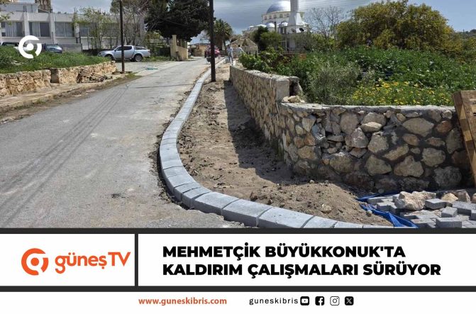 Mehmetçik Büyükkonuk’ta Kaldırım Çalışmaları Sürüyor