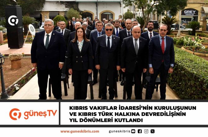 Kıbrıs Vakıflar İdaresi’nin kuruluşunun ve Kıbrıs Türk halkına devredilişinin yıl dönümleri kutlandı