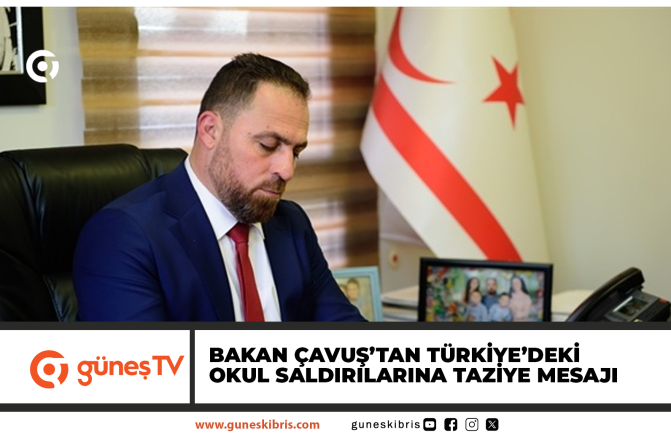 Bakan Çavuş’tan Türkiye’deki okul saldırılarına taziye mesajı