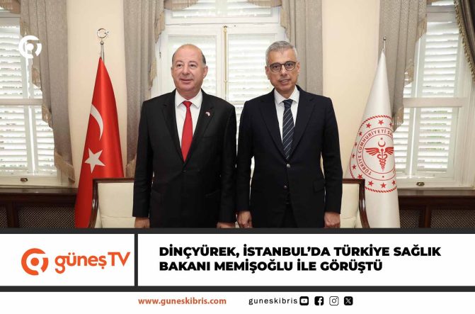 Hakan Dinçyürek, İstanbul’da Türkiye Sağlık Bakanı Memişoğlu ile görüştü