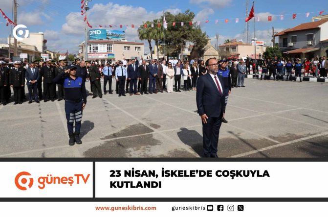 Ata’nın çocuklara armağanı 23 Nisan, İskele’de coşkuyla kutlandı