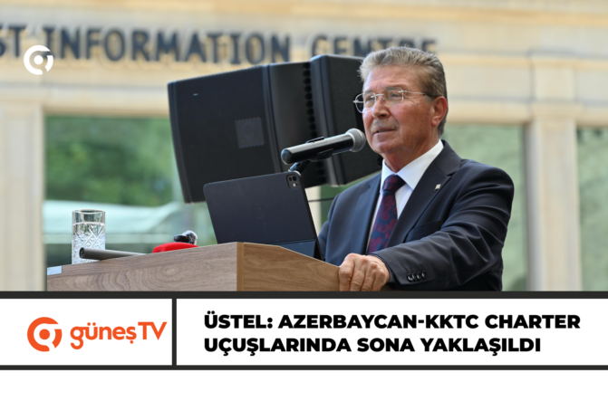 Üstel: Azerbaycan-KKTC charter uçuşlarında sona yaklaşıldı
