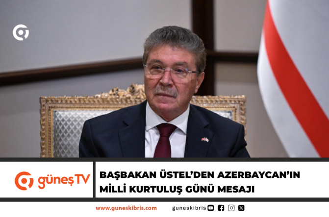 Başbakan Üstel’den Azerbaycan’ın Milli Kurtuluş Günü Mesajı