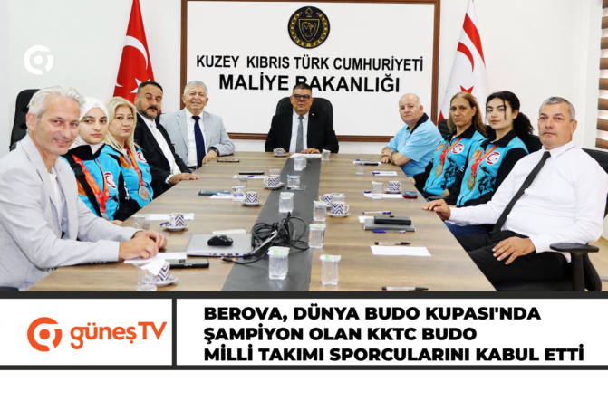 Berova, Dünya Budo Kupası’nda şampiyon olan KKTC Budo Milli Takımı sporcularını kabul etti