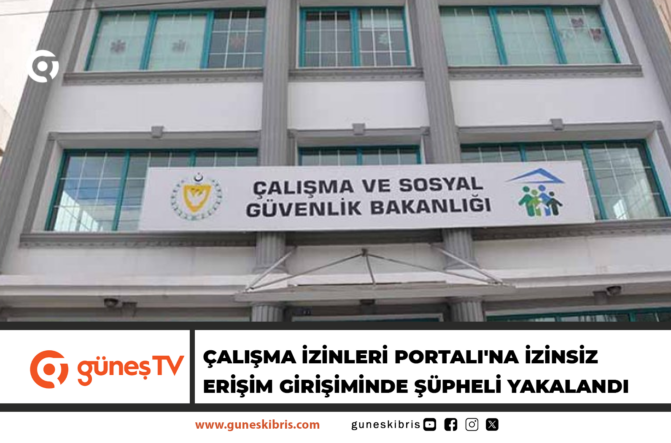 ÇALIŞMA İZİNLERİ PORTALI’NA İZİNSİZ ERİŞİM GİRİŞİMİNDE ŞÜPHELİ YAKALANDI