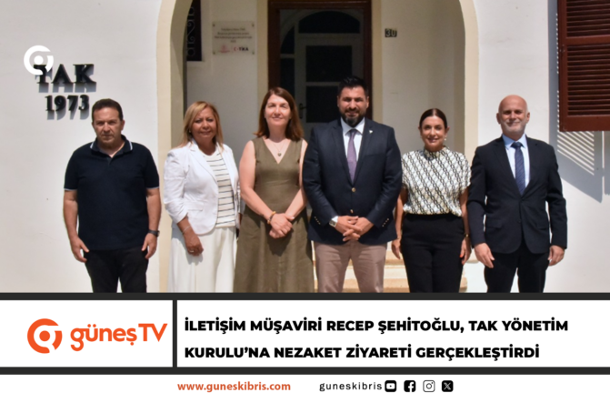İLETİŞİM MÜŞAVİRİ RECEP ŞEHİTOĞLU, TAK YÖNETİM KURULU’NA NEZAKET ZİYARETİ GERÇEKLEŞTİRDİ