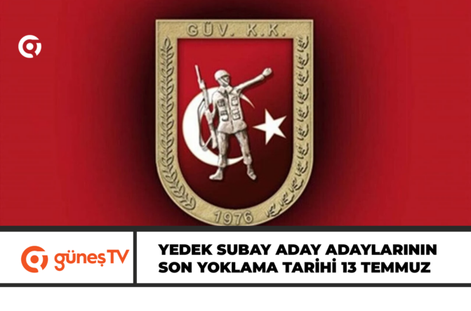 Yedek subay aday adaylarının son yoklama tarihi 13 Temmuz