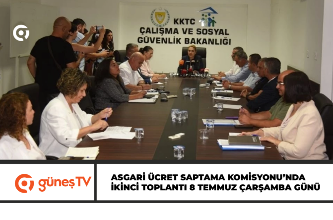 Asgari Ücret Saptama Komisyonu’nda ikinci toplantı 8 Temmuz Çarşamba günü