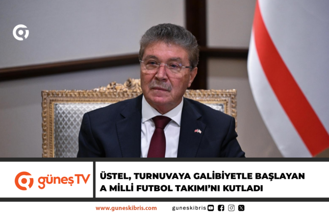Üstel, turnuvaya galibiyetle başlayan A Milli Futbol Takımı’nı kutladı