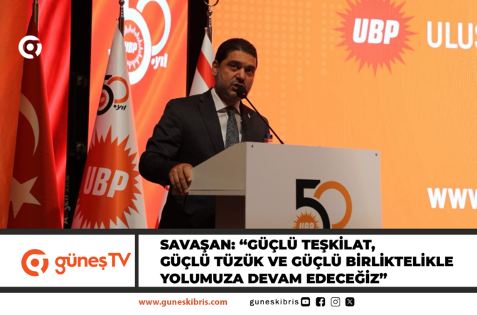 Savaşan: “Güçlü Teşkilat, Güçlü Tüzük ve Güçlü Birliktelikle Yolumuza Devam Edeceğiz”