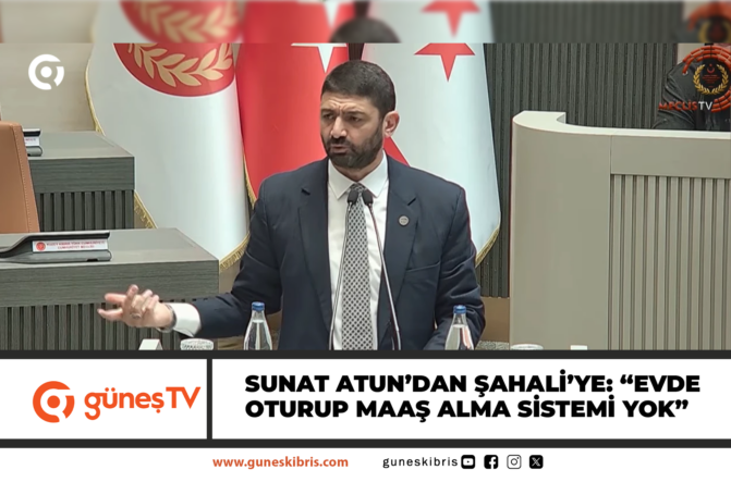 Sunat Atun’dan Şahali’ye: “Evde oturup maaş alma sistemi yok”