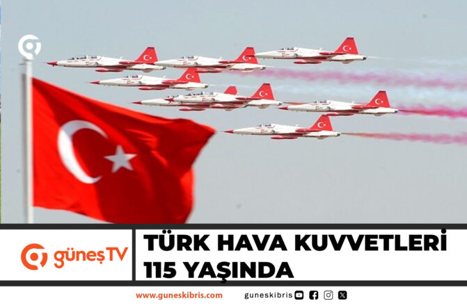 TÜRK HAVA KUVVETLERİ 115 YAŞINDA