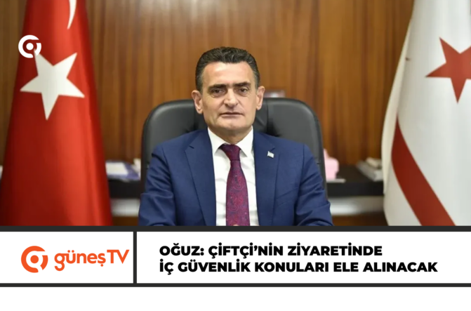 Oğuz: Çiftçi’nin ziyaretinde iç güvenlik konuları ele alınacak