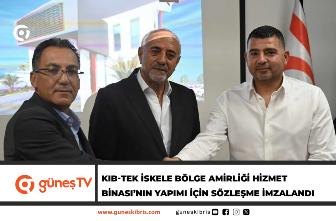 KIB-TEK İSKELE BÖLGE AMİRLİĞİ HİZMET BİNASI’NIN YAPIMI İÇİN SÖZLEŞME İMZALANDI