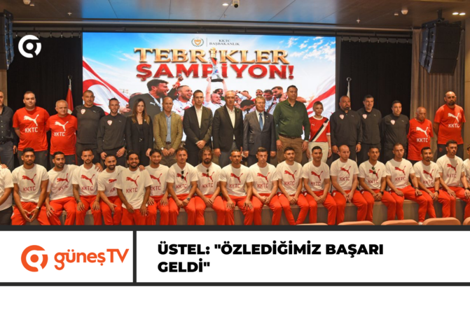 Üstel, CONIFA EURO 2026 şampiyonu KKTC A Milli Futbol Takımı’nı kabul etti: “Özlediğimiz başarı geldi”