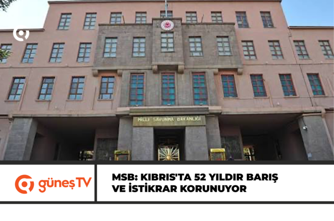 MSB: Kıbrıs’ta 52 Yıldır Barış ve İstikrar Korunuyor