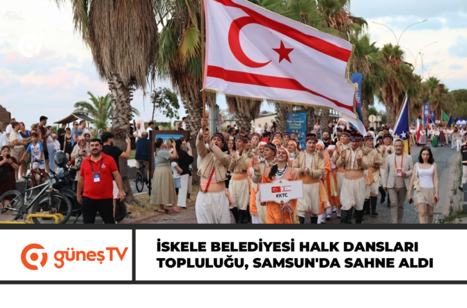 İskele Belediyesi Halk Dansları Topluluğu, Samsun’da sahne aldı