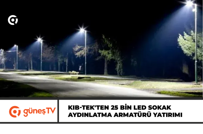 KIB-TEK’ten 25 Bin Led Sokak Aydınlatma Armatürü Yatırımı
