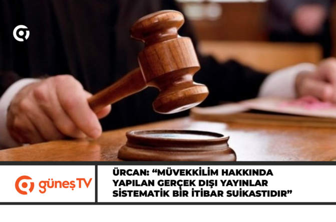 Başbakan Üstel’in avukatı Ürcan: “Müvekkilim hakkında yapılan gerçek dışı yayınlar sistematik bir itibar suikastıdır”
