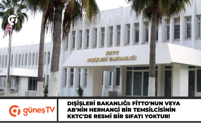 Dışişleri Bakanlığı: Fitto’nun veya AB’nin herhangi bir temsilcisinin KKTC’de resmi bir sıfatı yoktur!