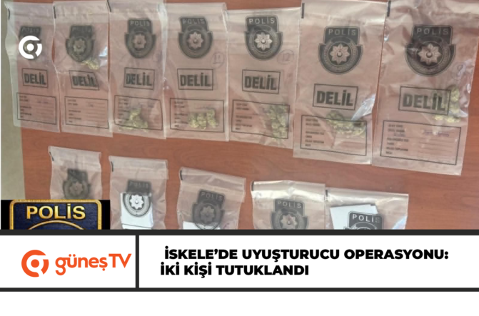 İskele’de uyuşturucu operasyonu: İki kişi tutuklandı