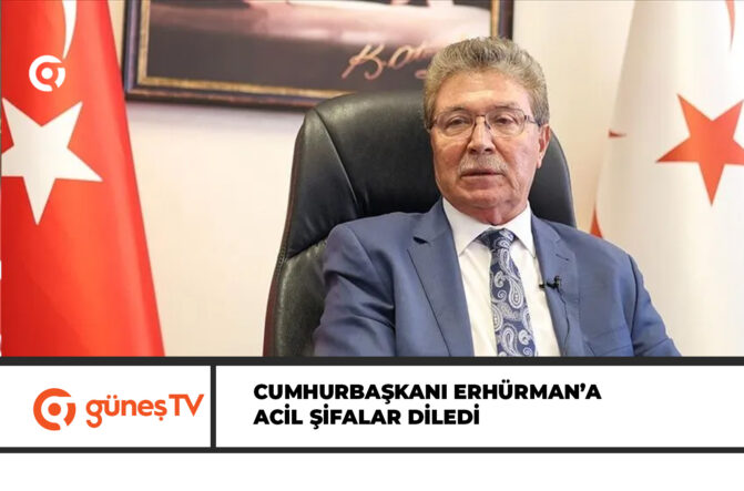 Üstel: Erhürman’ın sağlıkla çalışmalarına devam etmesi en büyük dileğimizdir