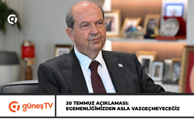 Ersin Tatar’dan 20 Temmuz açıklaması: Egemenliğimizden asla vazgeçmeyeceğiz