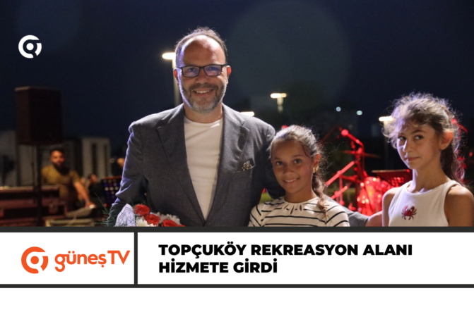 Topçuköy Rekreasyon Alanı Hizmete Girdi