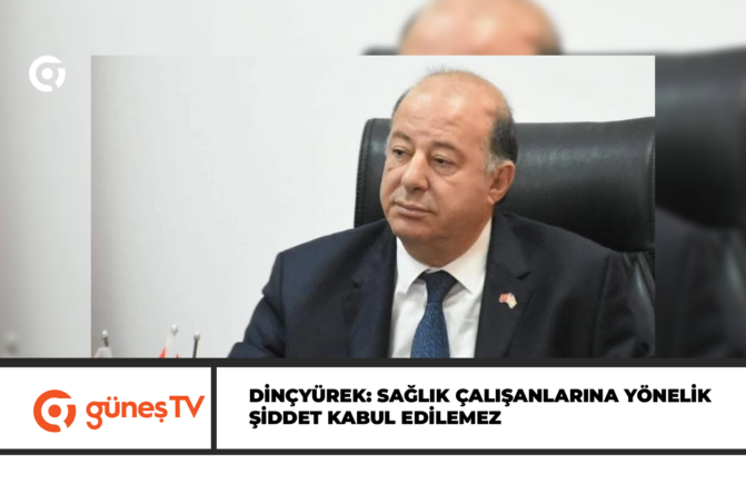 Hakan Dinçyürek: Sağlık çalışanlarına yönelik şiddet kabul edilemez