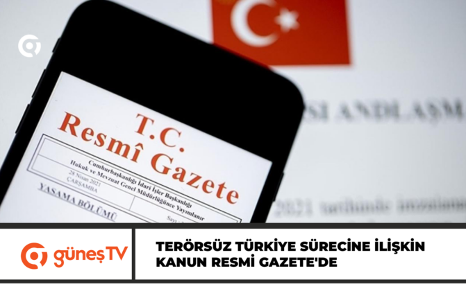 Terörsüz Türkiye sürecine ilişkin kanun Resmi Gazete’de