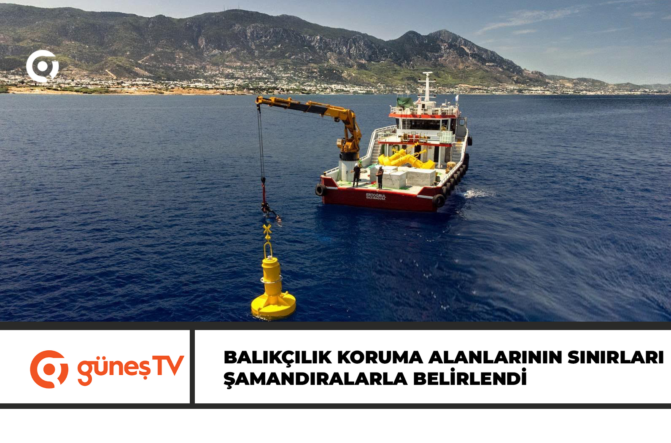 Balıkçılık koruma alanlarının sınırları şamandıralarla belirlendi