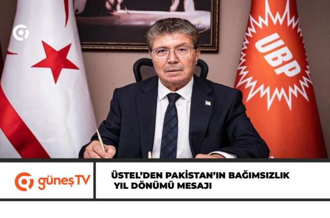 Üstel: Dost ve kardeş Pakistan’ın bağımsızlık yıl dönümünü yürekten kutluyorum