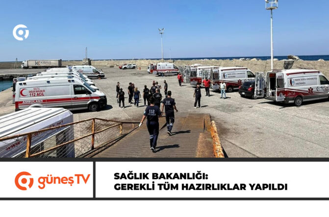Sağlık Bakanlığı: Limanda, devlet hastanesinde ve özel hastanelerde her türlü tedbir alındı